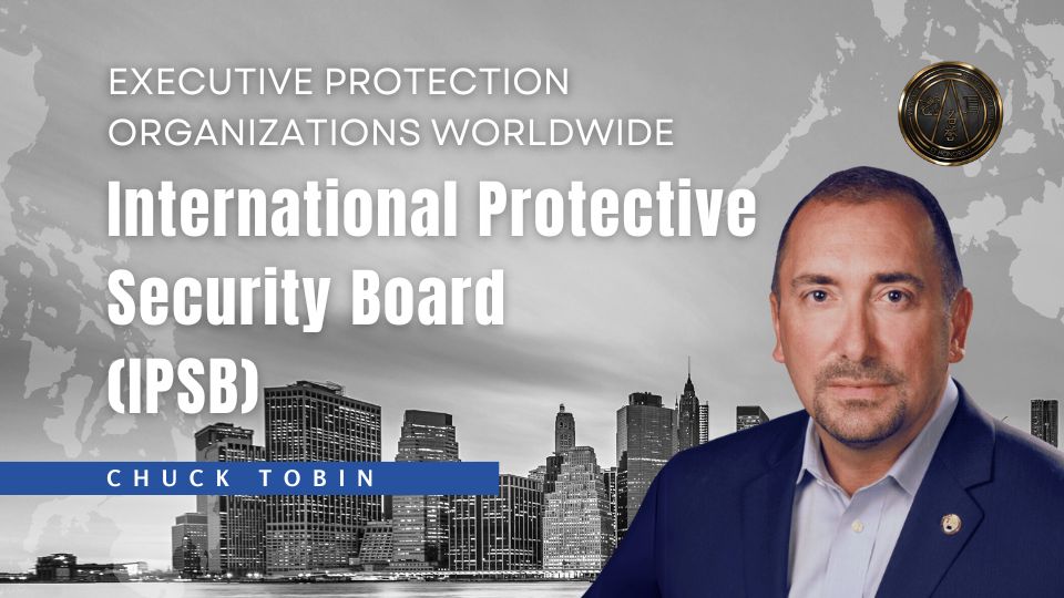 Executive Protection Organizations Worldwide — IPSB